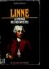 Linné, le prince des botanistes : 1707-1778 - Un savant, une époque. Blunt Wilfrid