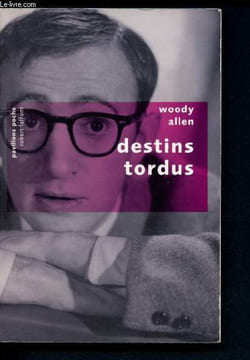Destins tordus - Pavillons poche. Allen Woody