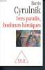 Ivres paradis, bonheurs héroïques. Cyrulnik Boris