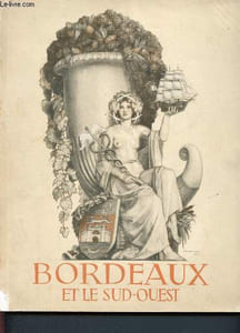 Bordeaux et le sud ouest n° 284-285 -Juillet Aout 1937- le sud-ouest à vexpositionbasque - béarn - bigorrei/exposition internationale (déclaration de m. alberti.kkm v président rie la république).]..les provinces françaises à l'exposition
