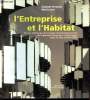 L'entreprise et l'Habitat - 50 ans d'histoire du Comité Interprofessionnel du logement Guyenne et Gascogne dans la Cité (1949 - 2000). Fernandez ...