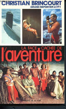 La face cachee de l'aventure. Brincourt Christian