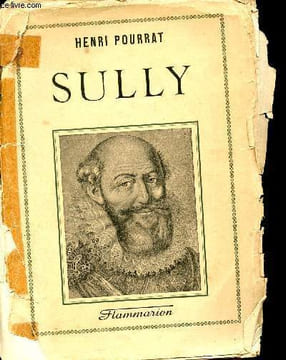 Sully et sa grande passion. Pourrat Henri