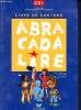 Abracadalire CE1 - Cycle des apprentissages fondamentaux - livre de lecture. Georges Julia, Fabre Danièle et Edgar
