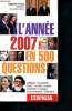 L'année 2007 en 500 questions- politique, économie, sport, monde, people, sciences, musique, environnement, littérature. Roche Capucine, Morin ...