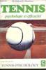 Tennis - psychologie et efficacité - version française de Tennis psychology. Geist Harold, Martinez Cecilia