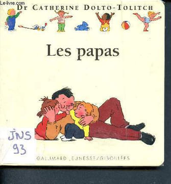 Les papas. Boucher Joëlle , Dolto-Tolitch Catherine