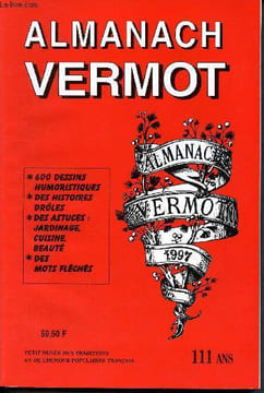 Almanach Vermot 1997 - 111 ans - N°107 - le seul véritable almanach - Petit musée des traditions et de l'humour populaires français- 600 dessins ...