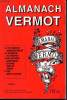Almanach Vermot 1998 - 112 ans - N°108 - le seul véritable almanach - Petit musée des traditions et de l'humour populaires français. Collectif