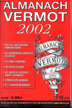 Almanach Vermot 2002 - 116 ans- N°112 - le seul véritable almanach - Petit musée des traditions et de l'humour populaires français- 1000 dessins ...