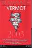 "Almanach Vermot 2003 - 117 ans - N°113 - le seul véritable almanach - Petit musée des traditions et de l'humour populaires français- 1000 dessins ...