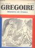 Grégoire Histoire de France - N°1 décembre 1957 - 390 à 217 avant J.C., nous avons pris Rome, nous sommes un grand peuple, nous autres - j'ai assisté ...
