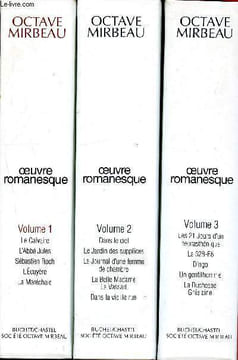 Octave Mirebau - Oeuvres romanesque 3 volumes : volume 1 - volume 2 et volume 3 -le calvaire , l'abbé jules , sébastien roch , l'écuyère , la ...