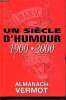 Almanach Vermot - Un siècle d'humour : 1900-2000. Ventillard Jean-Pierre, Parbot Jean-Louis