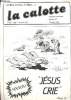 La calotte N°382 Février 1992 Mensuel satirique - ni dieu, ni césar, ni tribun- Jésus crie - la mémoire du peuple: Nestor Makhno 1889/1934 - l'afrique ...
