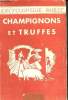 Manuel de pratique de la culture des Champignons et de la truffe - encyclopédie Roret. Brunet Raymond