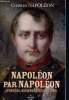 Napoleon par napoleon - pensees, maximes et citations. Napoléon Charles, Clément Jean-Yves