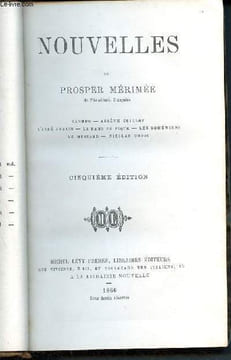 Nouvelles de Prosper Mérimée - Carmen, Arsène Guillot, l'abbé Aubain, la dame de pique, les bohémiens, le hussard, Nicolas Gogol. Mérimée Prosper