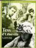 Tess d'Urberville - Collection Les meilleurs livres - un film mais aussi un des plus beaux romans d'amour. Hardy Thomas
