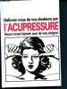 Delivrez-vous de vos douleurs par l'acupressure - vous n'avez besoin que de vos doigts ! - technique - la tete - le cou / la nuque / les epaules - la ...