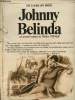Johnny Belinda - Collection Le livre du mois - roman à détacher. Firner Walter