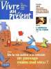 Vivre au présent - N°51 3éme trimestre 1997 - 1997 une année d'anniversaire pour les retraites complémentaires - L'alchimie de la vision - de la vie ...