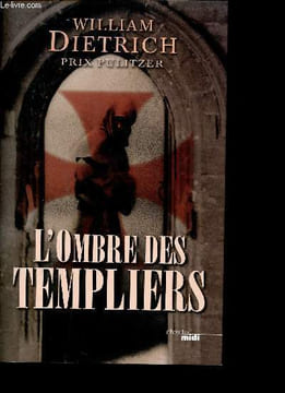 L'Ombre des Templiers. Dietrich William