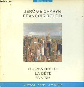 Du ventre de la bête - New York - voyage sans amarres