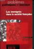Probl&egrave;mes politiques et sociaux - N&deg;916- Septembre 2005 - Les immigr&eacute;s dans la soci&eacute;t&eacute; fran&ccedil;aise. Richard Jean-Luc