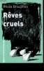 Rêves cruels - contes cruels. Broughton Rhoda