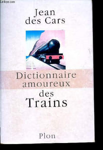Dictionnaire amoureux des trains