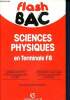 Sciences physique en terminale F8 -épreuve de chimie ecrit du baccalauréat - interrogation de physique à l'oral du baccalauréat - édition 1990 avec ...