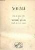Norma - Opéra en deux actes de Vincenzo Bellini - livret de Felice Romani. Bellini Vincenzo