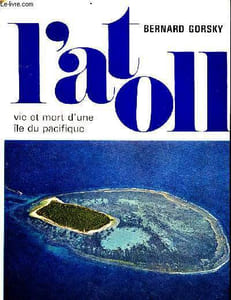 L'atoll - vie et mort d'une île du pacifique