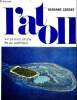 L'atoll - vie et mort d'une île du pacifique. Gorsky Bernard