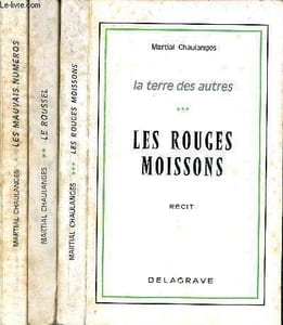 La terre des autres - 3 volumes : Tome 1- 2 - 3 : Les mauvais numéros + le roussel- les rouges moissons