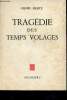 Tragédie des temps volages - contes et poèmes 1906-1954. Hertz Henri