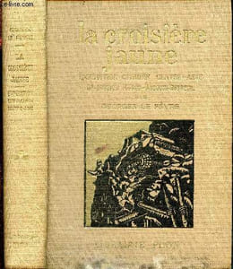 La croisière jaune - expédition citroën centre-asie - IIIéme mission Haardt - Audouin-Dubreuil