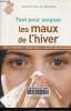 Tout pour soigner les maux de l'hiver - tous les traitements : conventionnels, alternatifs, non médicamenteux. Boysson Eric (de)