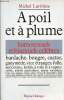 A poil et a plume - homosexuels et bisexuels celebres - Bardache, bougre, castro, granymède, vice étranger, folle, anticoniste, lesbin, à voie et à ...