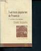 Traditions populaires de Provence - 2 - les fêtes et les croyances. Seignolle Claude