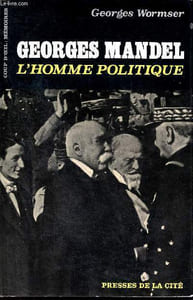 Georges Mandel - L'homme politique - Collection coup d'oeil : mémoires
