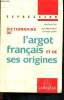 Dictionnaire de l'argot français et de ses origines - expression. Colin Jean-Paul, Mével Jean-Pierre, Leclère Ch.