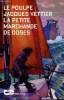 La Petite Marchande de doses - 133 - Collection Le poulpe. Vettier Jacques