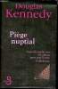 Piege nuptial - Nouvelle traduction du roman paru sous le titre Cul de Sac. Kennedy Douglas