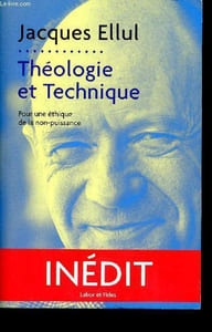 Théologie et technique - Pour une éthique de la non-puissance
