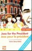 Jazz for the President - Jazz pour le président - Mini dual book - de l'une à l'autre langue - un chapitre sur deux en anglais - every other chapter ...