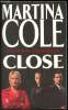 Close - the person who tells it like it really is - the new N°1 bestseller. Cole Martina