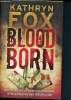 Blood born. Fox Kathryn
