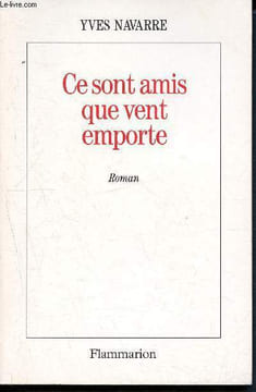 Ce sont amis que vent emporte. Navarre Yves
